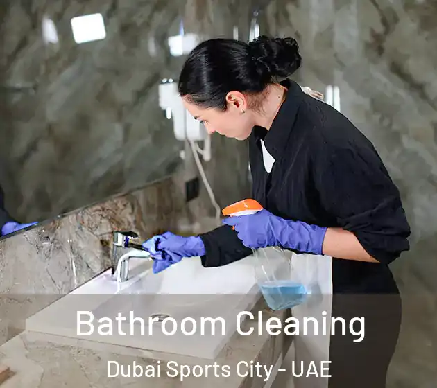 Bathroom Cleaning Dubai Sports City - UAE
