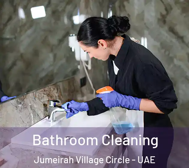 Bathroom Cleaning Jumeirah Village Circle - UAE