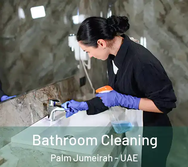 Bathroom Cleaning Palm Jumeirah - UAE
