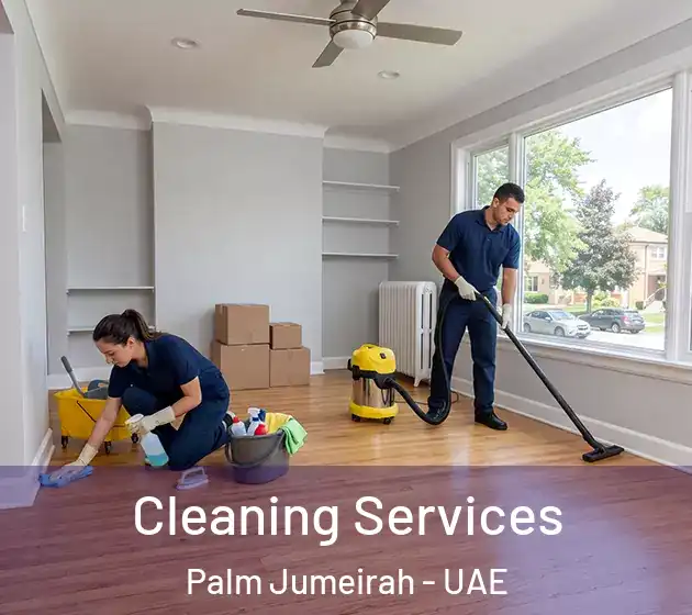 Cleaning Services Palm Jumeirah - UAE