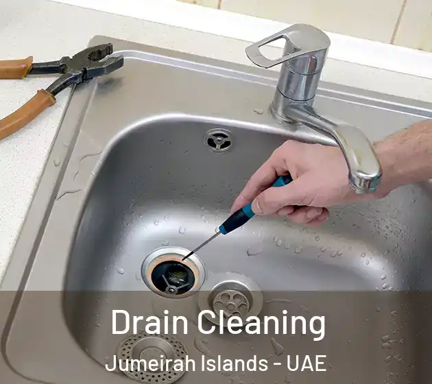 Drain Cleaning Jumeirah Islands - UAE