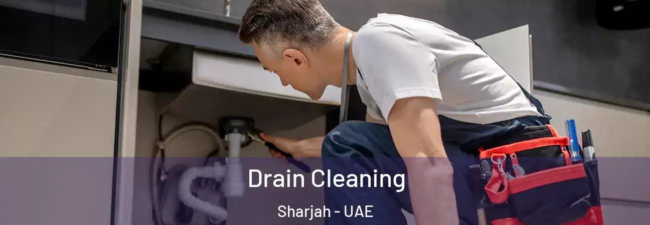 Drain Cleaning Sharjah - UAE