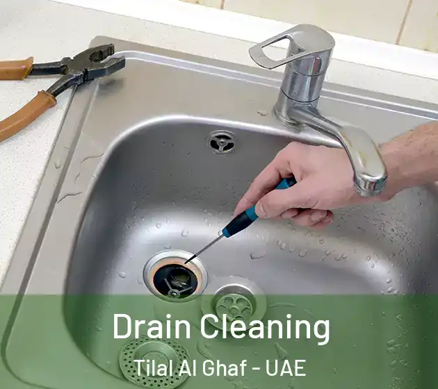 Drain Cleaning Tilal Al Ghaf - UAE