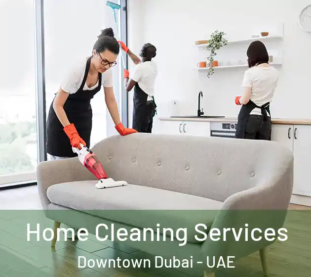  Home Cleaning Services Downtown Dubai - UAE