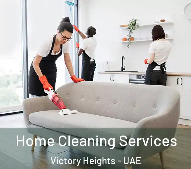  Home Cleaning Services Victory Heights - UAE
