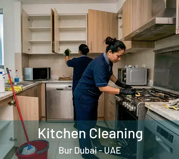  Kitchen Cleaning Bur Dubai - UAE
