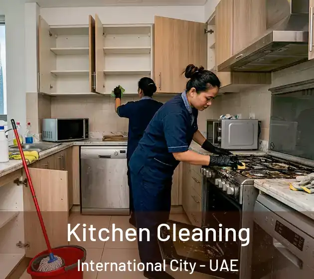 Kitchen Cleaning International City - UAE
