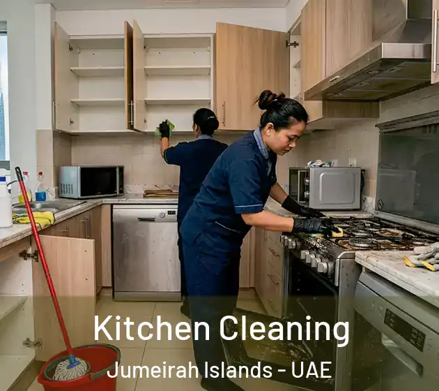 Kitchen Cleaning Jumeirah Islands - UAE