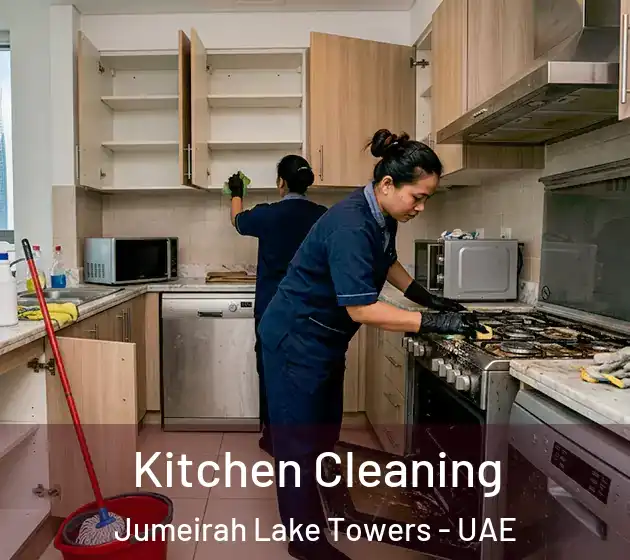 Kitchen Cleaning Jumeirah Lake Towers - UAE