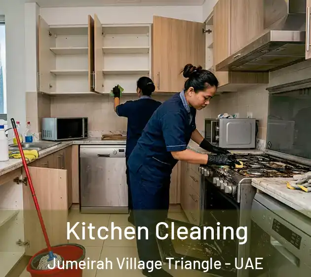 Kitchen Cleaning Jumeirah Village Triangle - UAE
