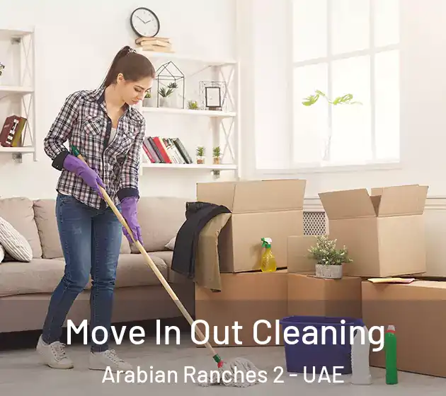 Move In Out Cleaning Arabian Ranches 2 - UAE