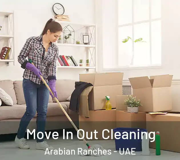  Move In Out Cleaning Arabian Ranches - UAE