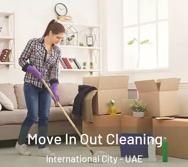 Move In Out Cleaning International City - UAE
