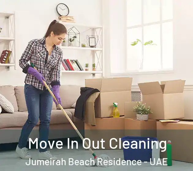Move In Out Cleaning Jumeirah Beach Residence - UAE