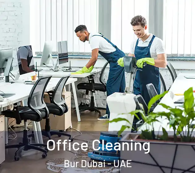  Office Cleaning Bur Dubai - UAE