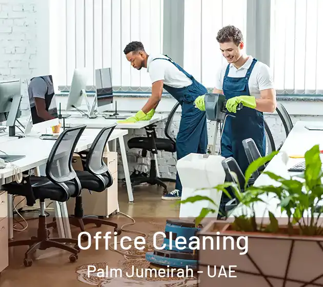 Office Cleaning Palm Jumeirah - UAE