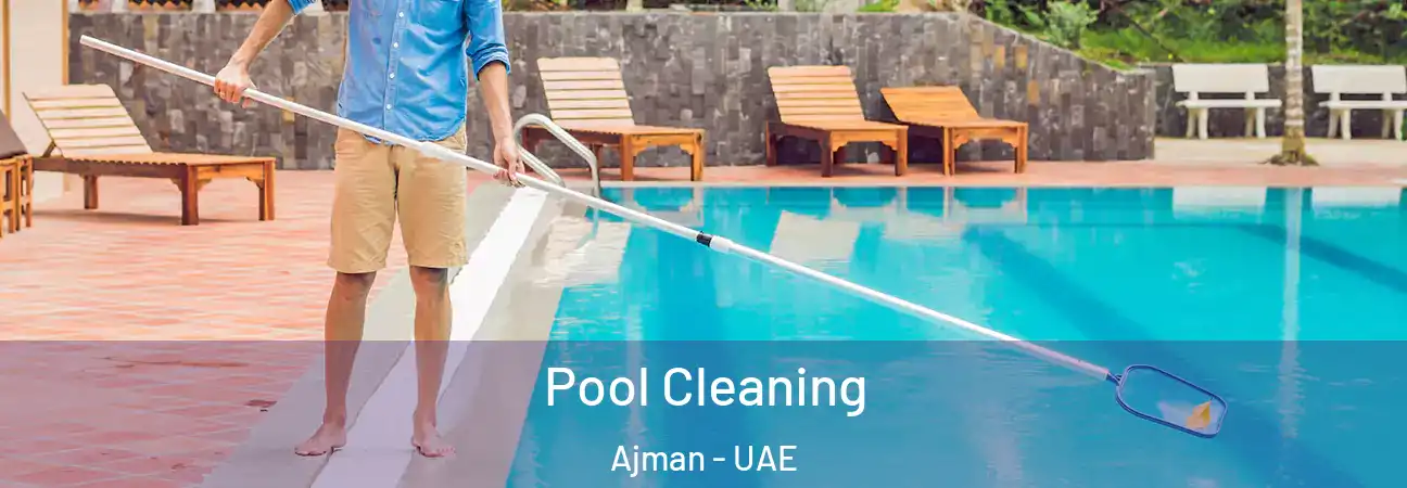 Pool Cleaning Ajman - UAE