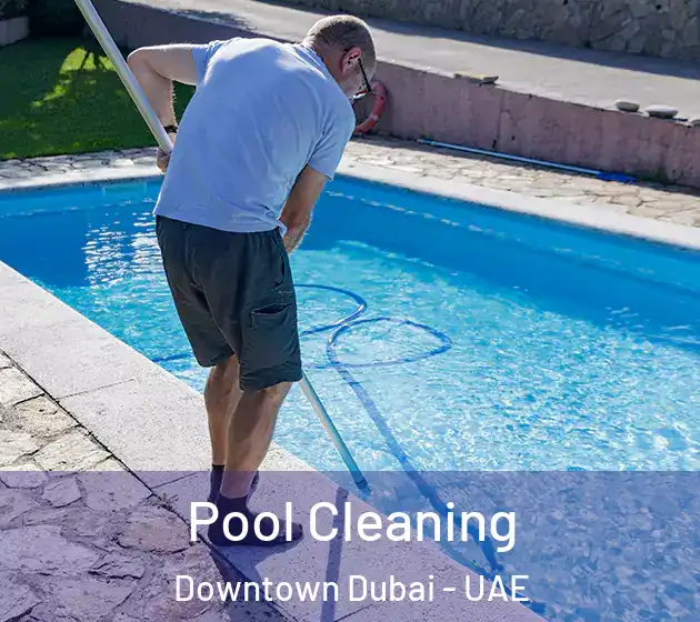  Pool Cleaning Downtown Dubai - UAE