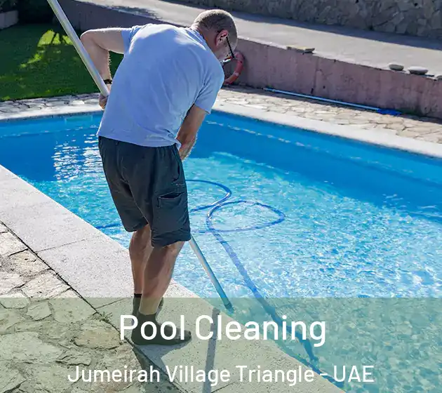 Pool Cleaning Jumeirah Village Triangle - UAE