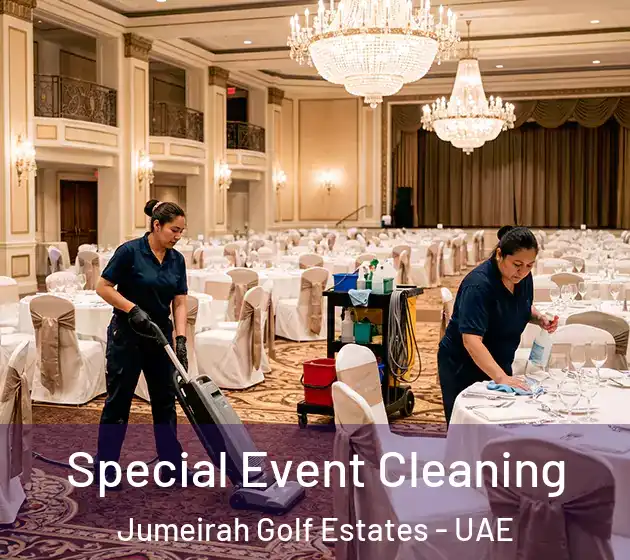 Special Event Cleaning Jumeirah Golf Estates - UAE