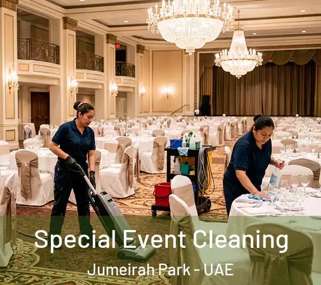 Special Event Cleaning Jumeirah Park - UAE